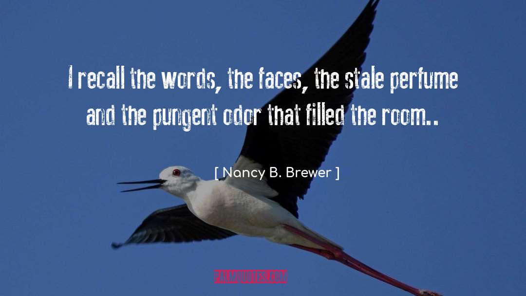 Nancy B. Brewer Quotes: I recall the words, the