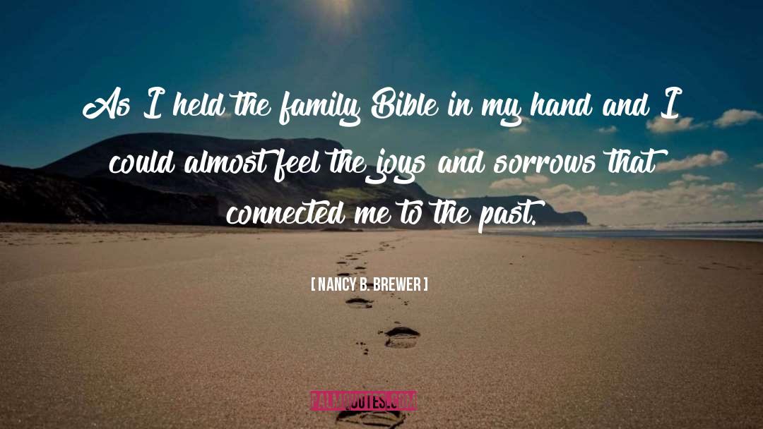 Nancy B. Brewer Quotes: As I held the family