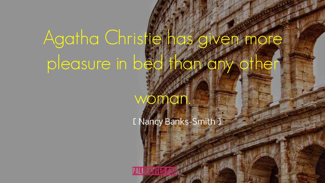 Nancy Banks-Smith Quotes: Agatha Christie has given more