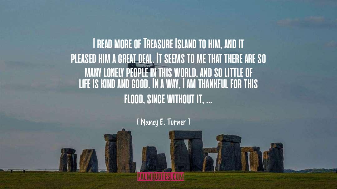 Nancy E. Turner Quotes: I read more of Treasure