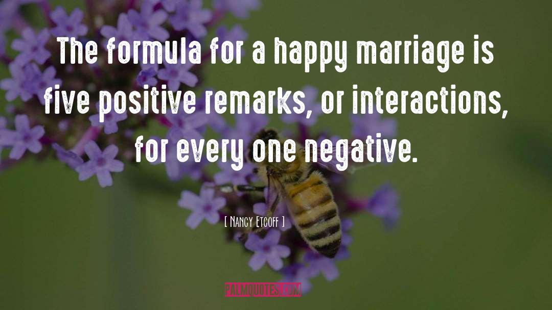 Nancy Etcoff Quotes: The formula for a happy
