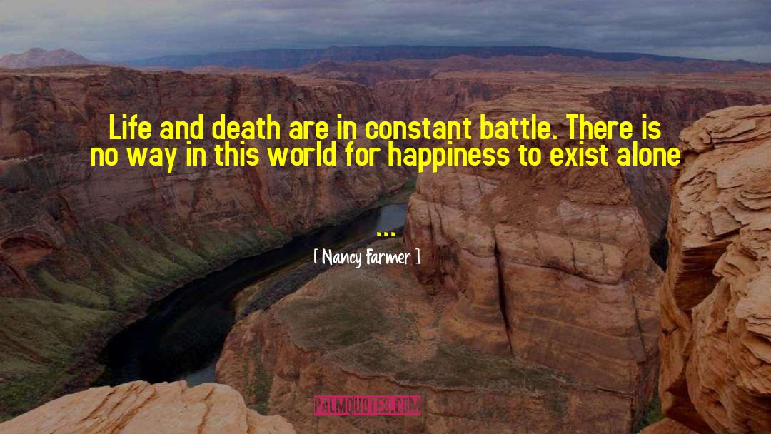 Nancy Farmer Quotes: Life and death are in