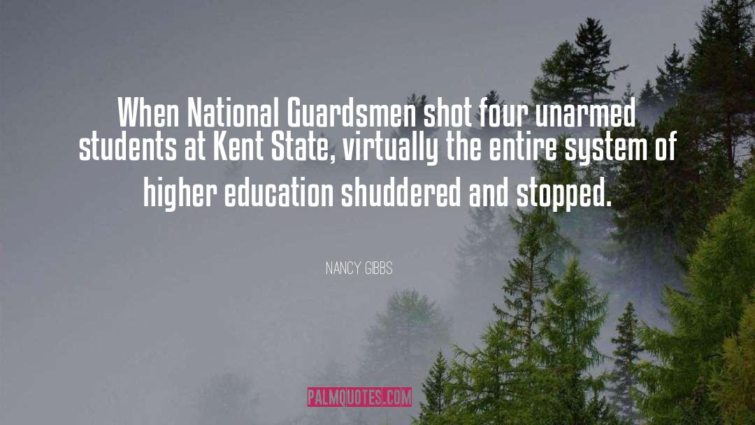 Nancy Gibbs Quotes: When National Guardsmen shot four