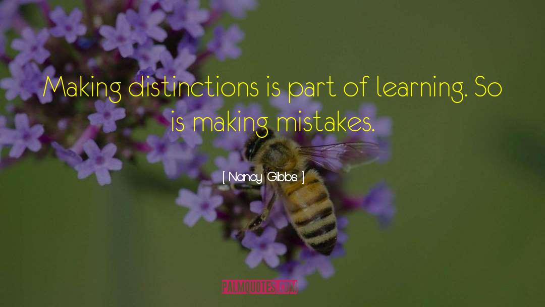 Nancy Gibbs Quotes: Making distinctions is part of