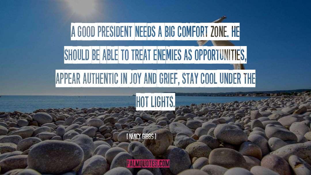 Nancy Gibbs Quotes: A good president needs a