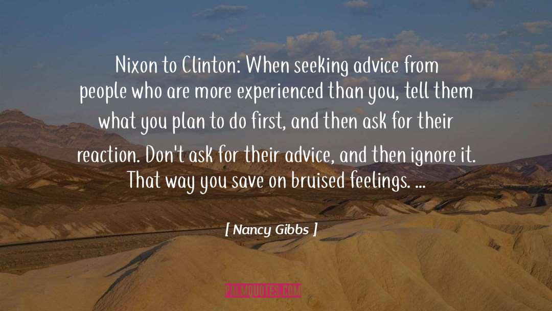 Nancy Gibbs Quotes: Nixon to Clinton: When seeking