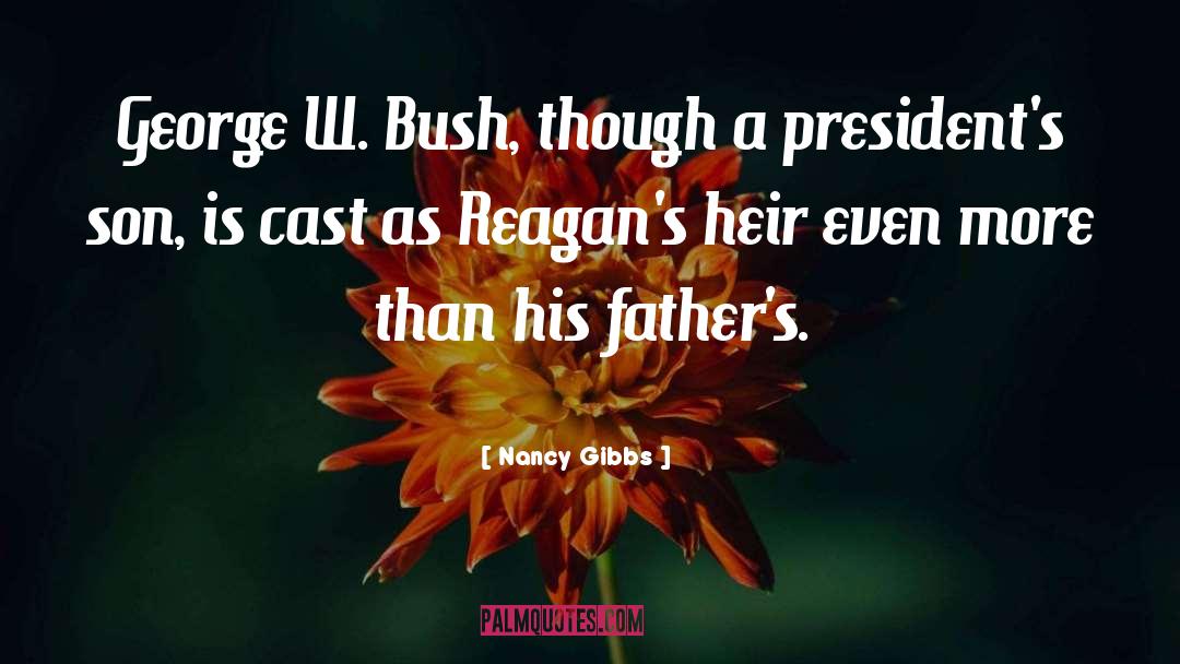Nancy Gibbs Quotes: George W. Bush, though a