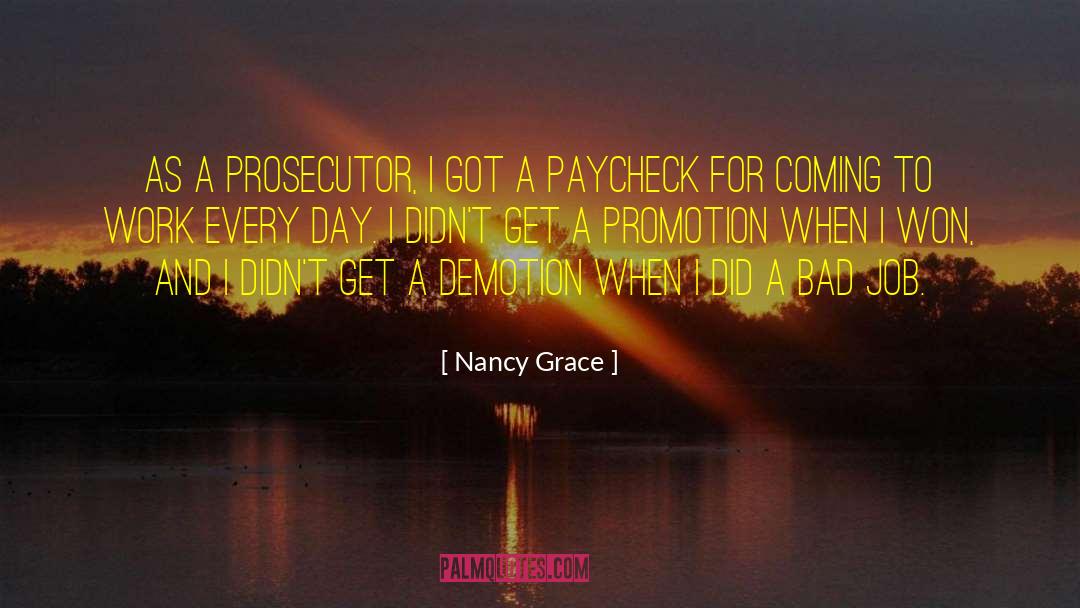 Nancy Grace Quotes: As a prosecutor, I got