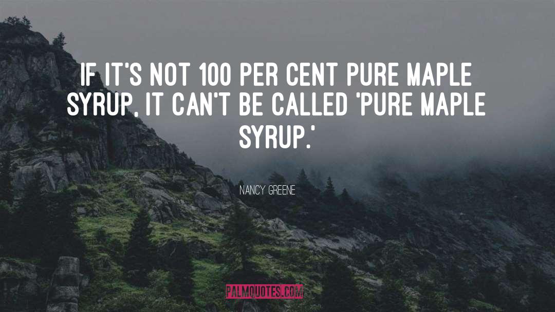 Nancy Greene Quotes: If it's not 100 per