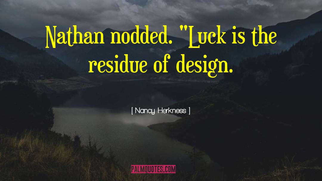 Nancy Herkness Quotes: Nathan nodded. 