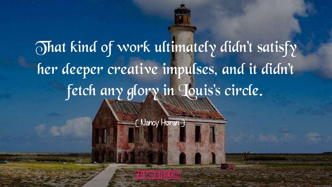 Nancy Horan Quotes: That kind of work ultimately