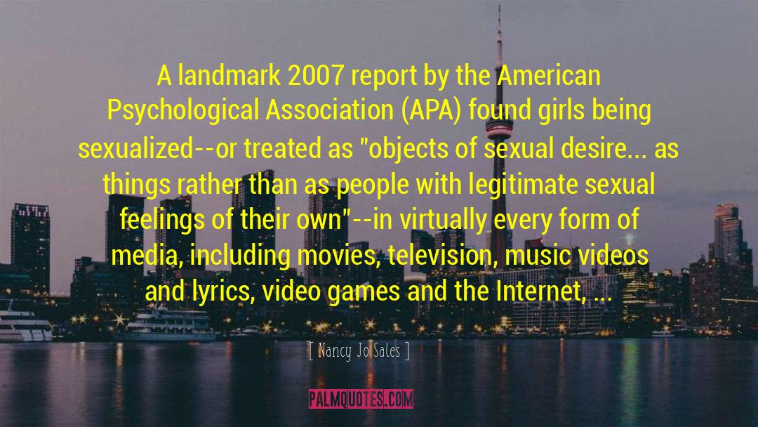 Nancy Jo Sales Quotes: A landmark 2007 report by