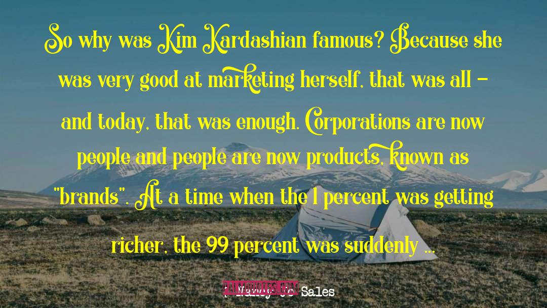 Nancy Jo Sales Quotes: So why was Kim Kardashian