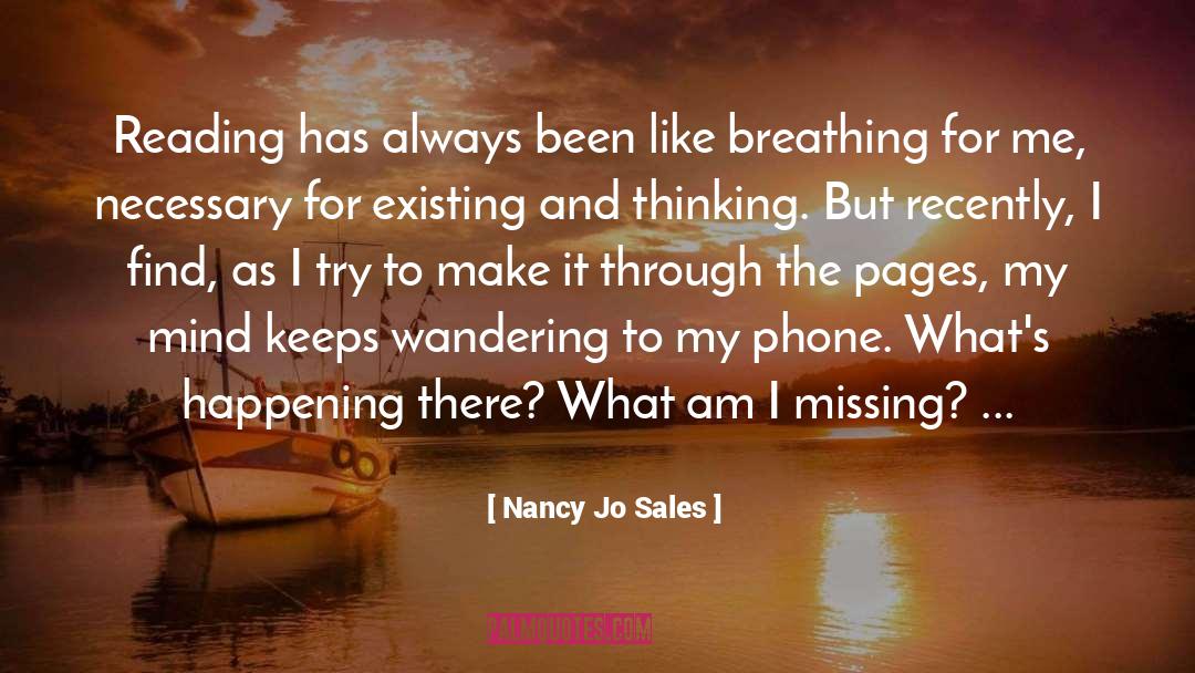 Nancy Jo Sales Quotes: Reading has always been like