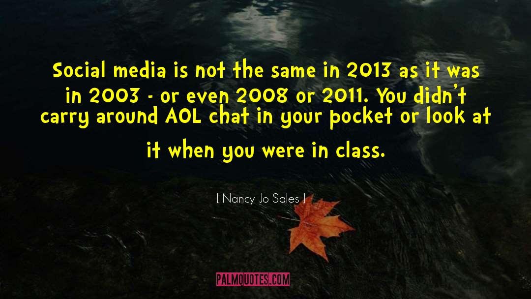 Nancy Jo Sales Quotes: Social media is not the