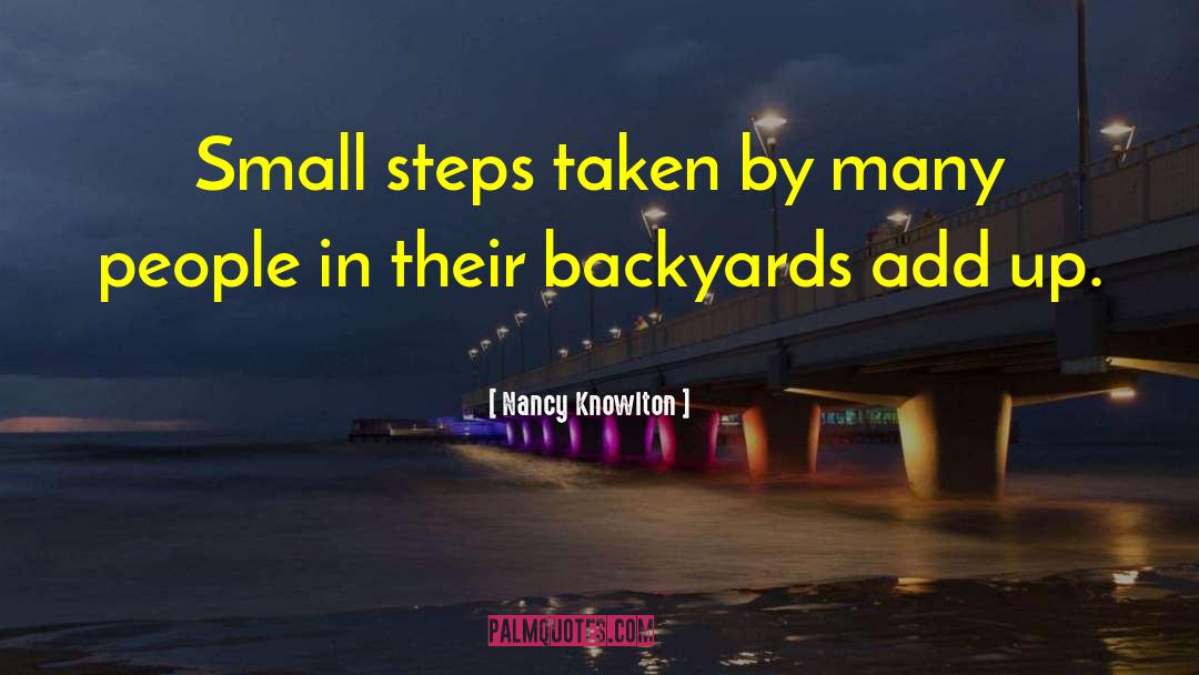 Nancy Knowlton Quotes: Small steps taken by many