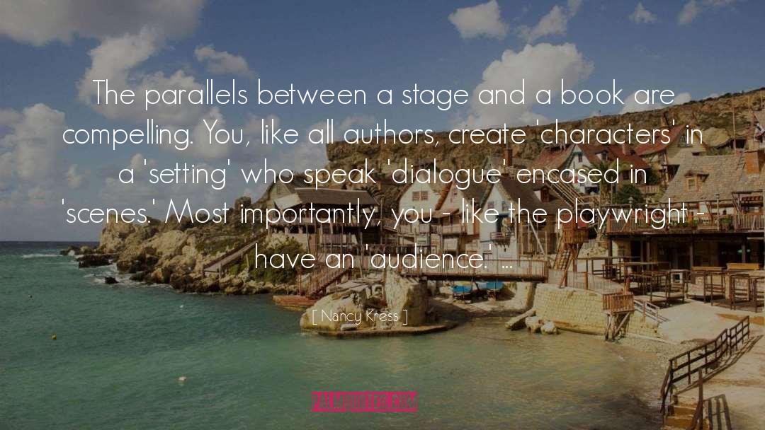 Nancy Kress Quotes: The parallels between a stage