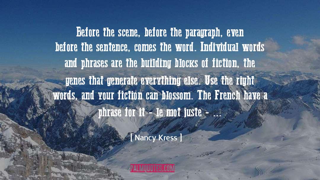 Nancy Kress Quotes: Before the scene, before the