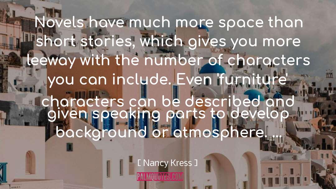 Nancy Kress Quotes: Novels have much more space