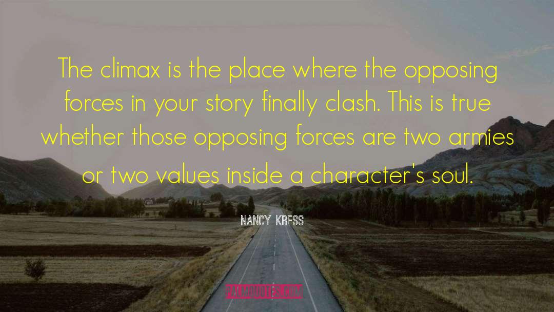 Nancy Kress Quotes: The climax is the place