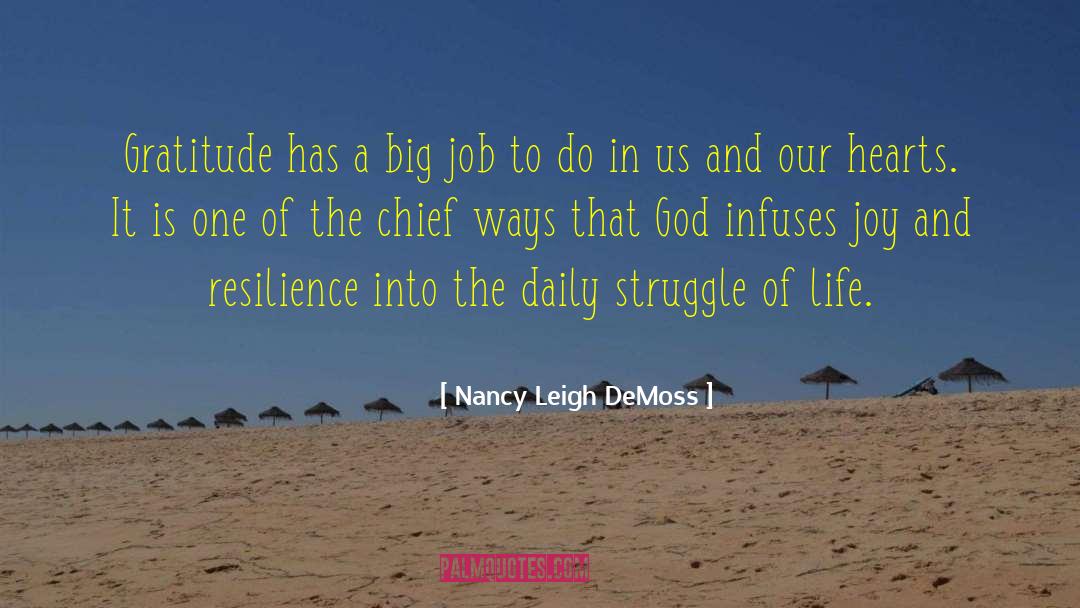 Nancy Leigh DeMoss Quotes: Gratitude has a big job