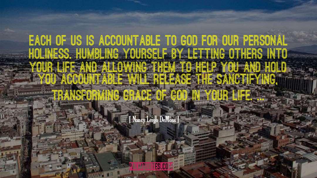 Nancy Leigh DeMoss Quotes: Each of us is accountable