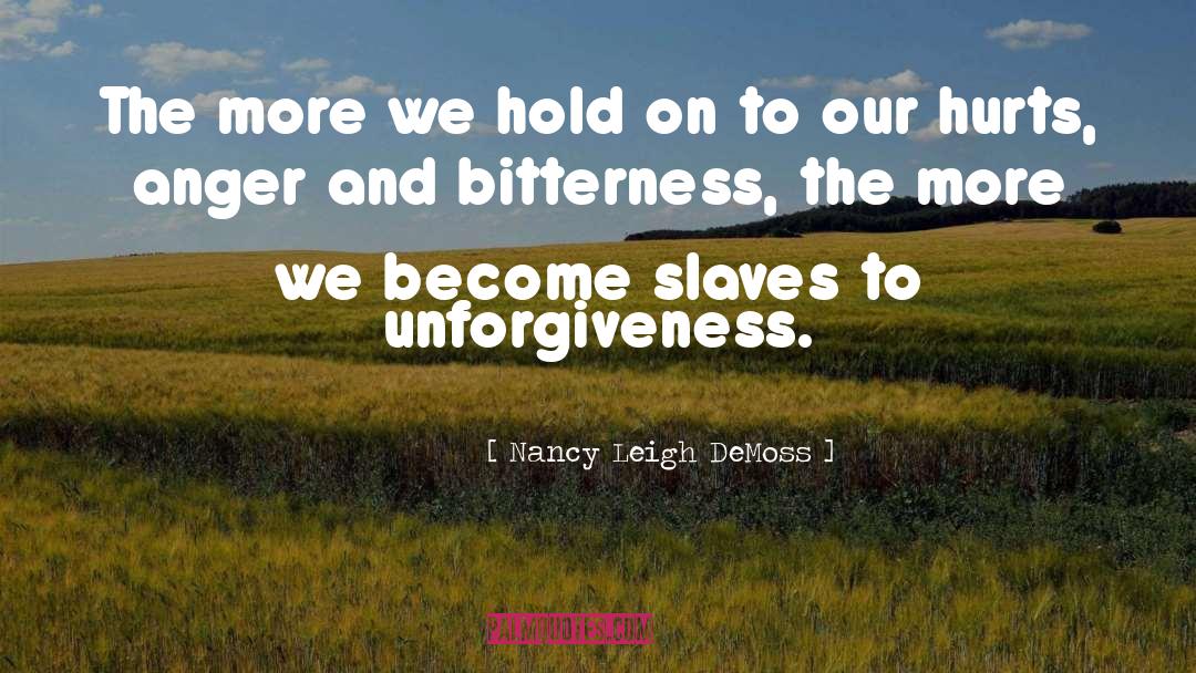Nancy Leigh DeMoss Quotes: The more we hold on
