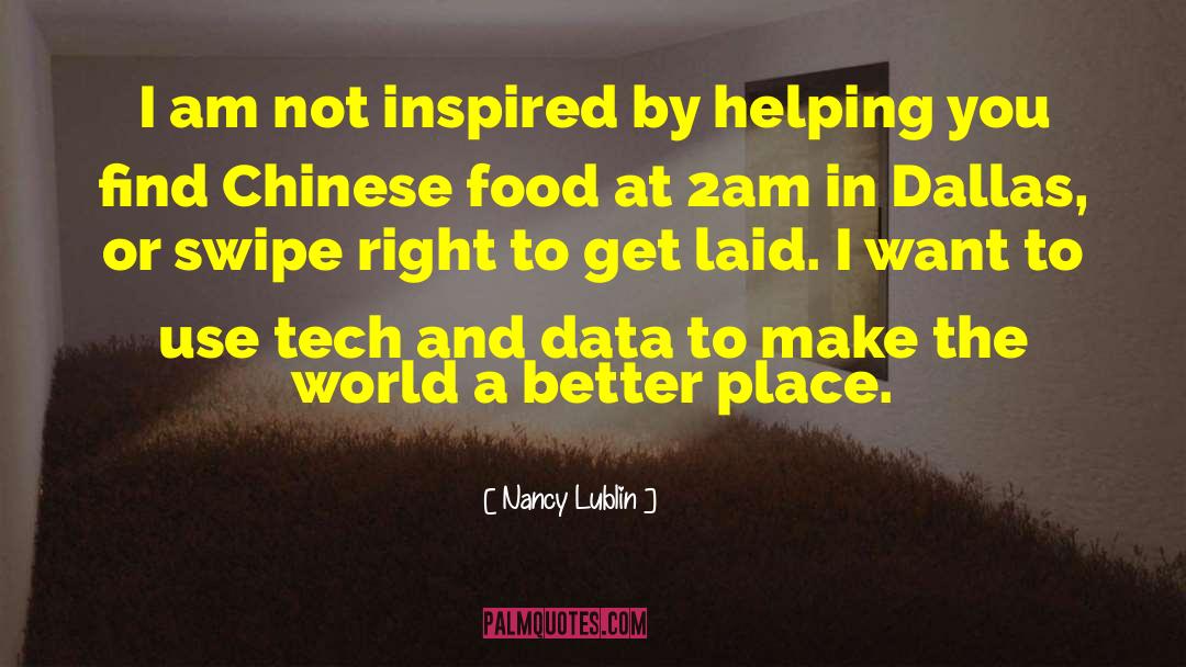 Nancy Lublin Quotes: I am not inspired by