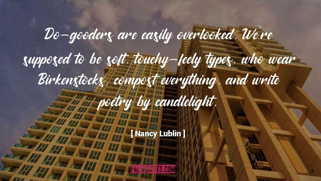 Nancy Lublin Quotes: Do-gooders are easily overlooked. We're