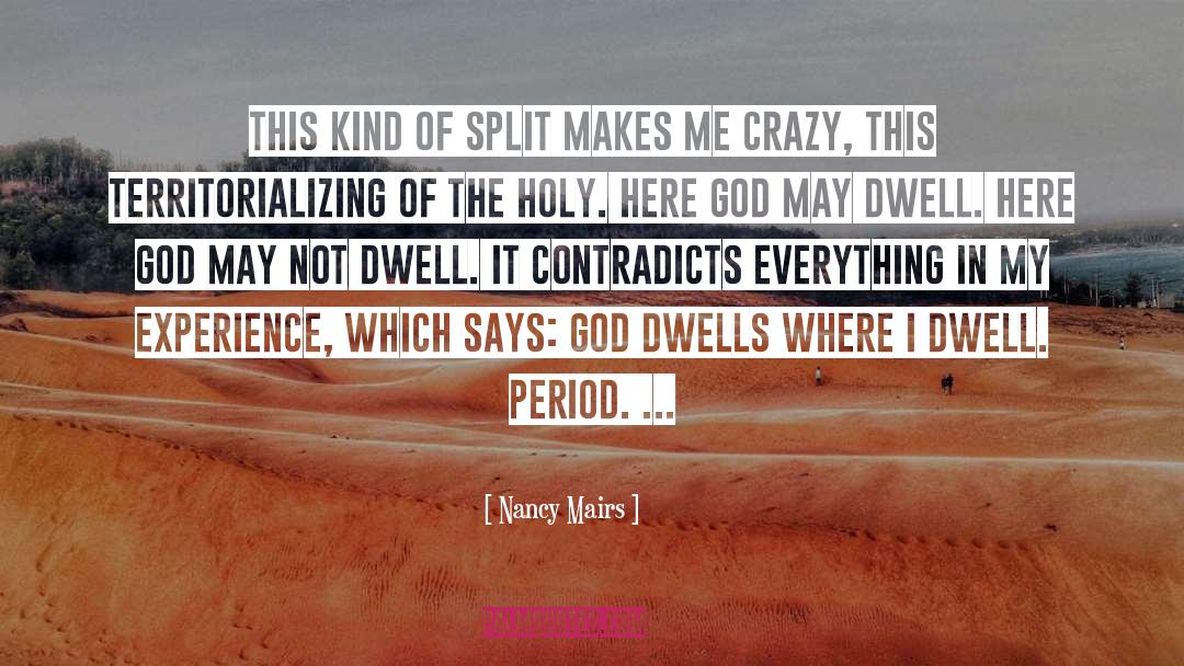 Nancy Mairs Quotes: This kind of split makes