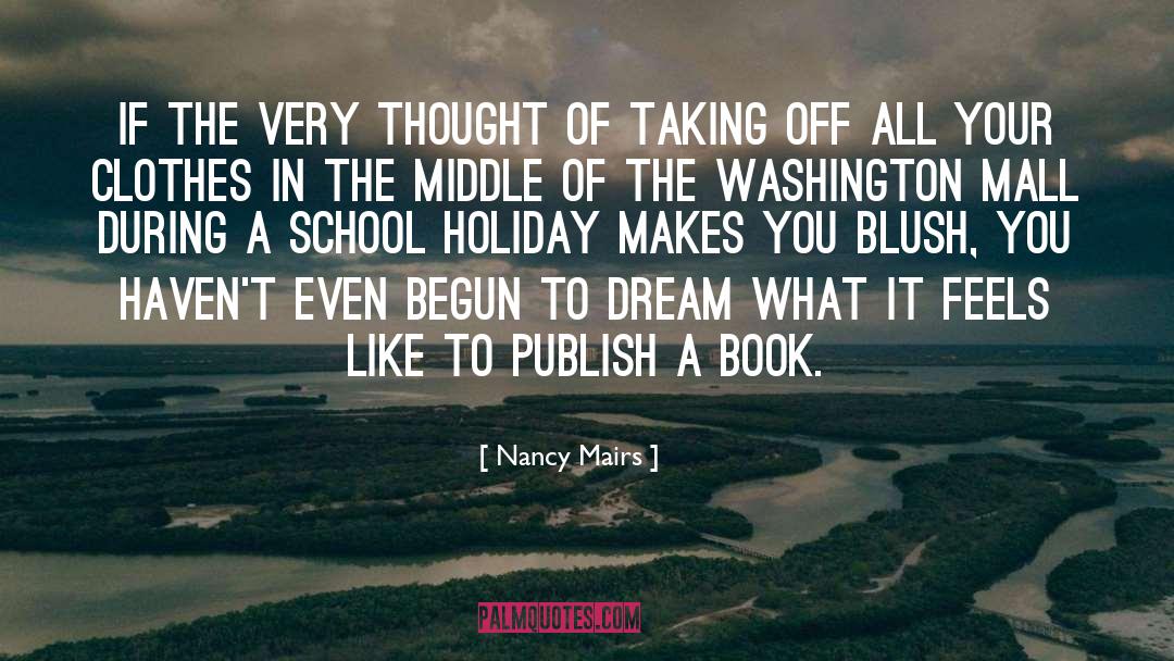 Nancy Mairs Quotes: If the very thought of
