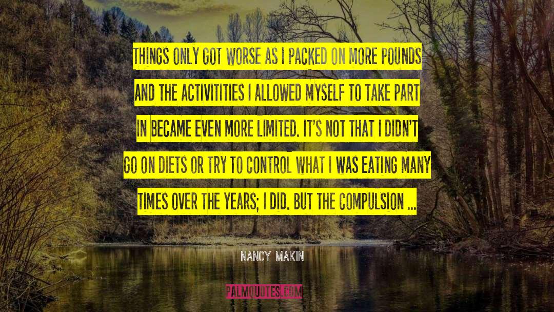 Nancy Makin Quotes: Things only got worse as