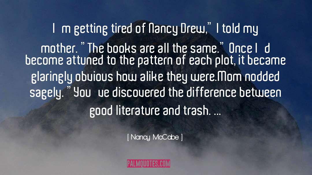 Nancy McCabe Quotes: I'm getting tired of Nancy