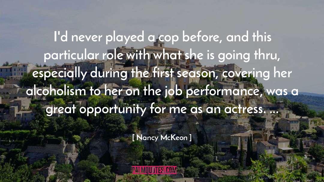 Nancy McKeon Quotes: I'd never played a cop