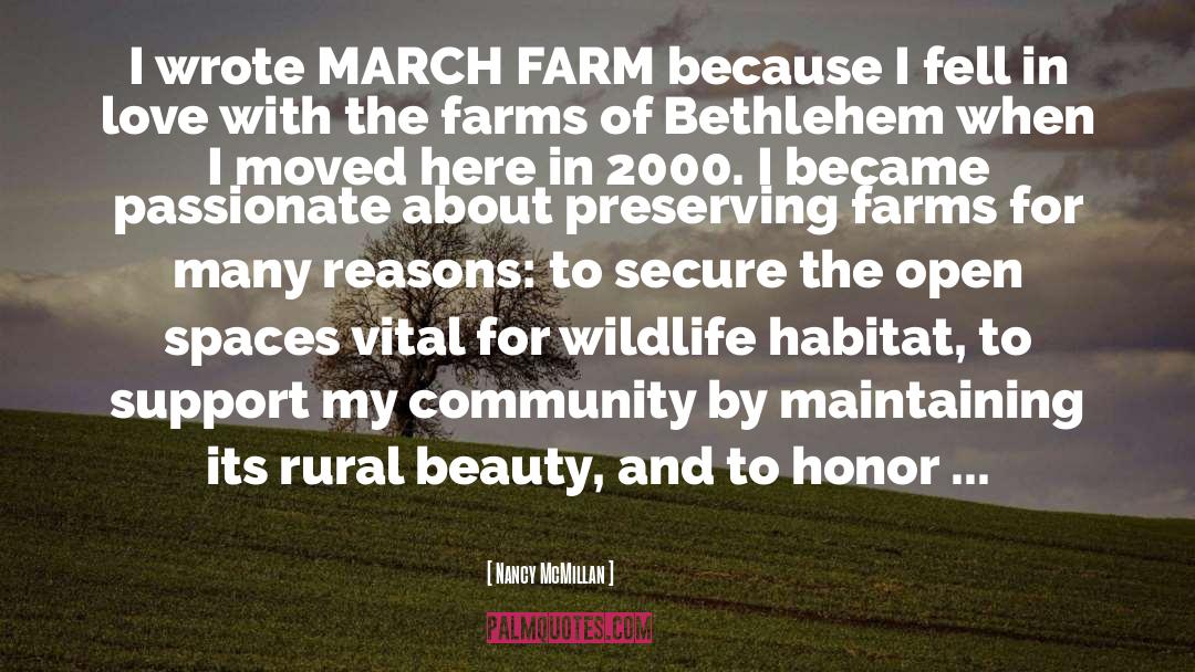 Nancy McMillan Quotes: I wrote MARCH FARM because