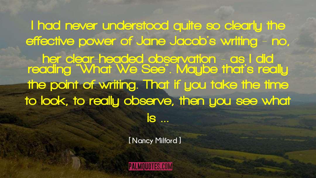 Nancy Milford Quotes: I had never understood quite