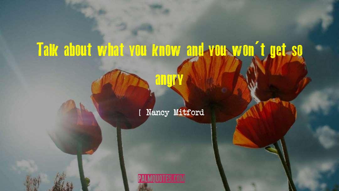 Nancy Mitford Quotes: Talk about what you know