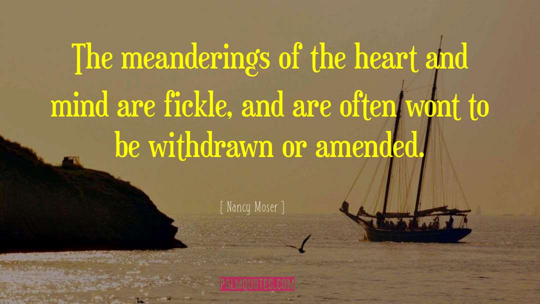 Nancy Moser Quotes: The meanderings of the heart