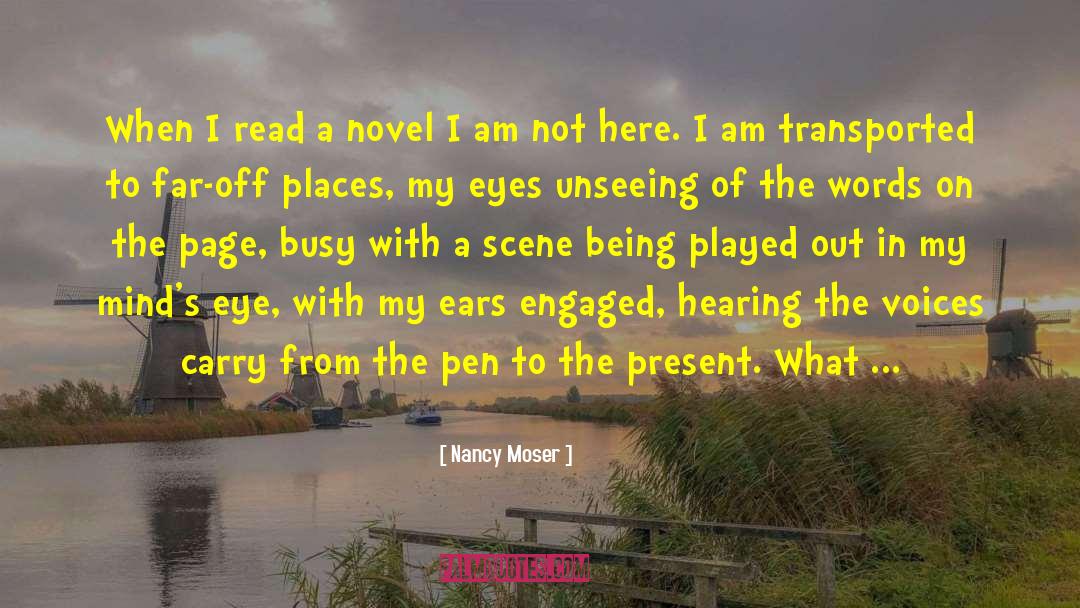 Nancy Moser Quotes: When I read a novel