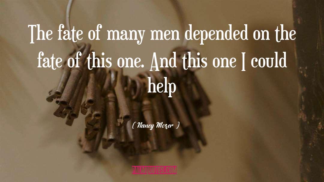 Nancy Moser Quotes: The fate of many men