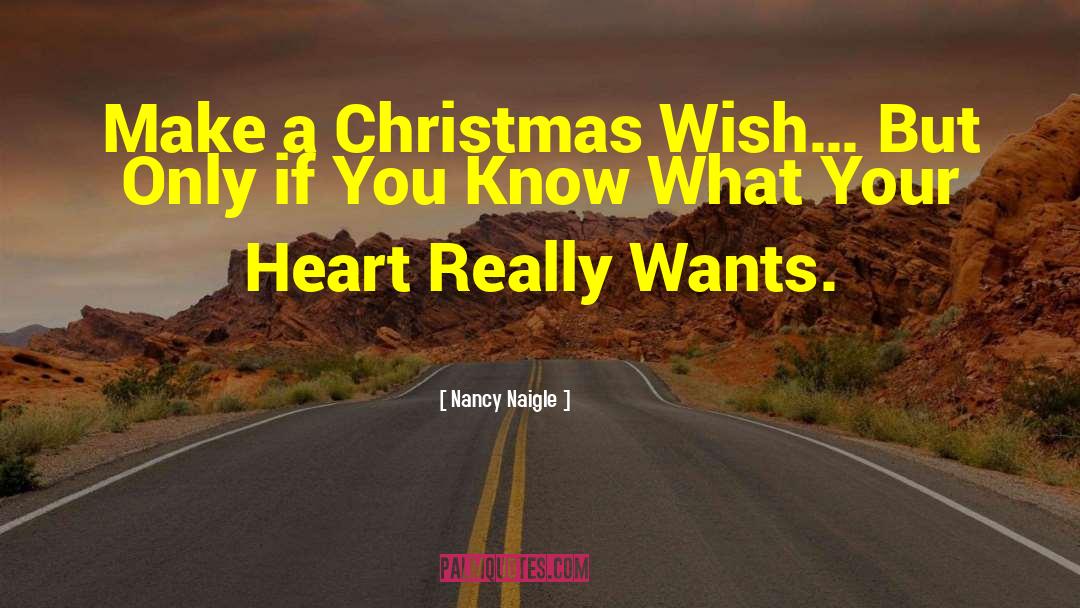 Nancy Naigle Quotes: Make a Christmas Wish… But