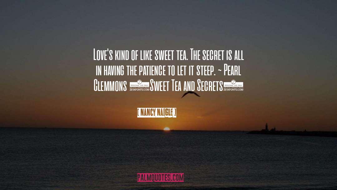 Nancy Naigle Quotes: Love's kind of like sweet