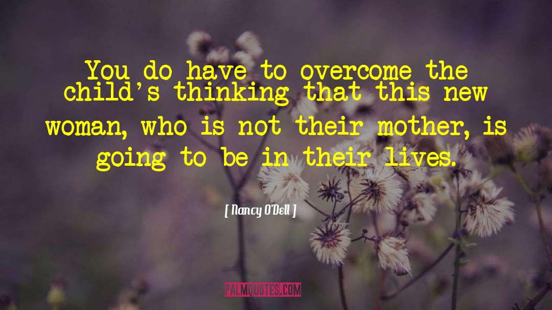 Nancy O'Dell Quotes: You do have to overcome