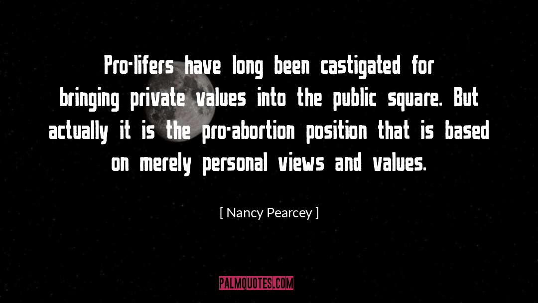 Nancy Pearcey Quotes: Pro-lifers have long been castigated