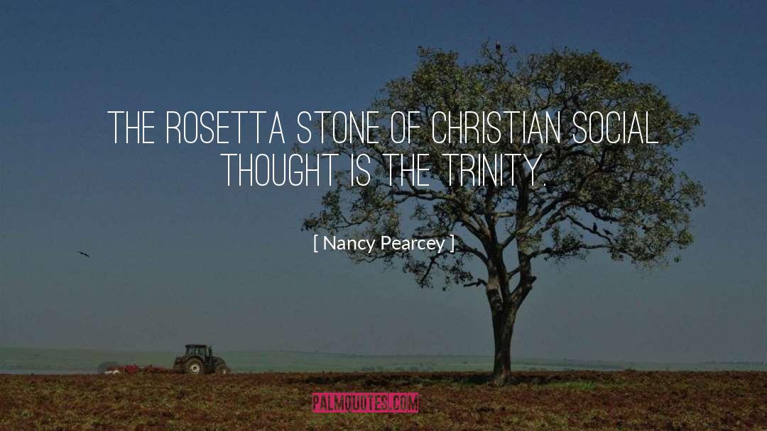 Nancy Pearcey Quotes: The Rosetta Stone of Christian