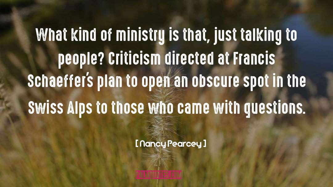 Nancy Pearcey Quotes: What kind of ministry is