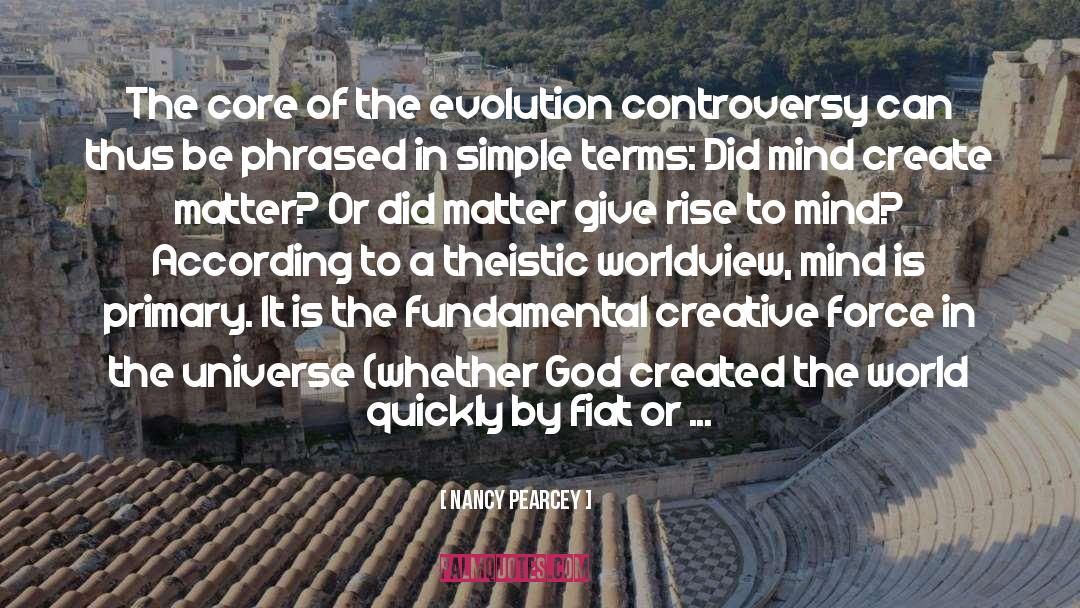 Nancy Pearcey Quotes: The core of the evolution