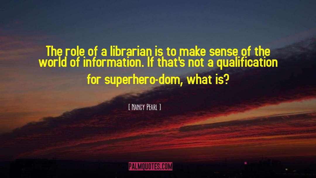 Nancy Pearl Quotes: The role of a librarian
