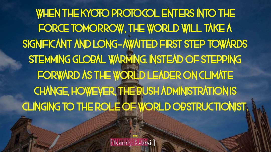 Nancy Pelosi Quotes: When the Kyoto Protocol enters