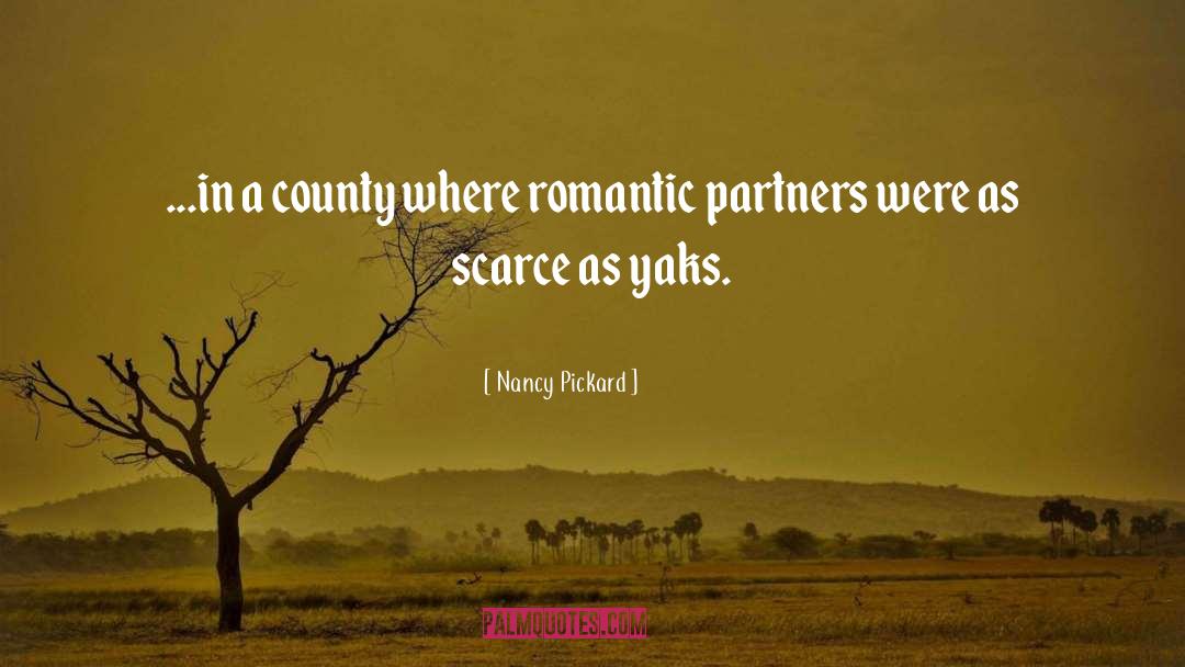 Nancy Pickard Quotes: ...in a county where romantic